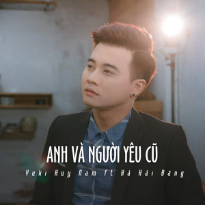 Listen to Anh Và Người Yêu Cũ (Ytmix) song with lyrics from Yuki Huy Nam