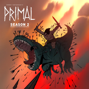 อัลบัม Primal: Season 2 (Original Television Soundtrack) ศิลปิน Tyler Bates