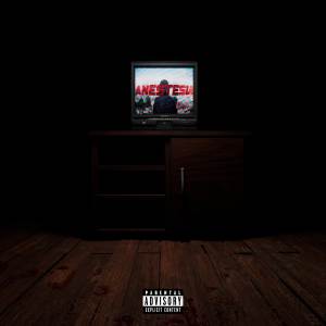 ดาวน์โหลดและฟังเพลง anestesia (Explicit) พร้อมเนื้อเพลงจาก lostmonty