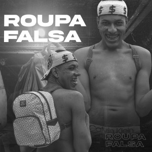 ดาวน์โหลดและฟังเพลง Roupa Falsa (Explicit) พร้อมเนื้อเพลงจาก Passoca com 2s