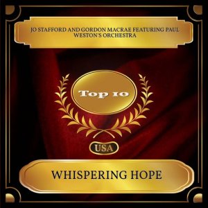 Dengarkan lagu Whispering Hope nyanyian Jo Stafford dengan lirik