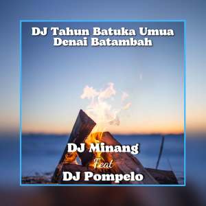 Listen to DJ Tahun Batuka Umua Denai Batambah - Inst song with lyrics from DJ Minang