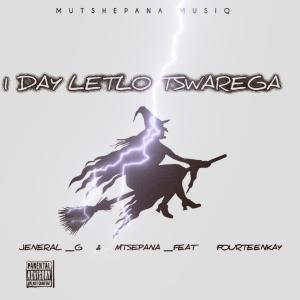 收聽Jeneral-g的1 Day Letlo Tswarega (feat. Fourteenkay) (Explicit)歌詞歌曲