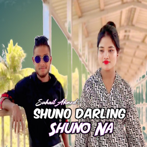 Shuno Darling Shuno Na dari Alom Hussain