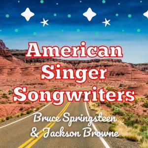 Album American Singer Songwriters: Bruce Springsteen & Jackson Browne oleh Bruce Springsteen