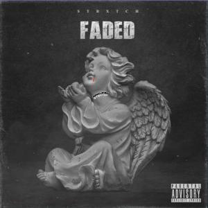 收聽Strxtch的FADED (Explicit)歌詞歌曲