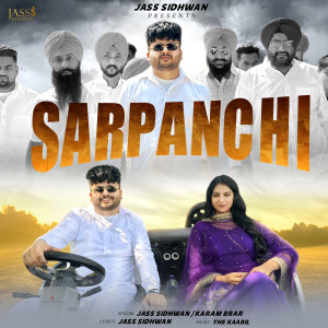 Listen to Sarpanchi song with lyrics from Jass Sidhwan