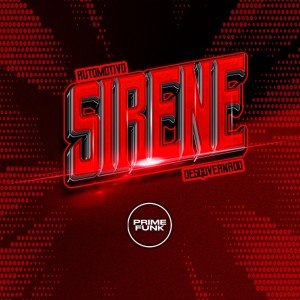 ดาวน์โหลดและฟังเพลง Automotivo Sirene Desgovernado (Explicit) พร้อมเนื้อเพลงจาก DJ CN ZS
