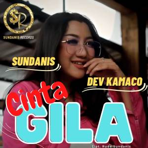 ดาวน์โหลดและฟังเพลง Cinta Gila พร้อมเนื้อเพลงจาก Sundanis