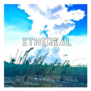 Matthew Hill的專輯Ethereal