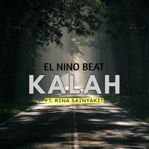 Listen to Kalah song with lyrics from EL NINO BEAT