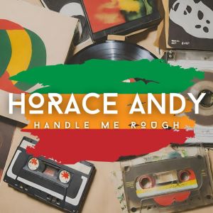 Horace Andy的專輯Handle Me Rough