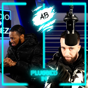 Listen to AB x Fumez The Engineer - Plugged In (Explicit) song with lyrics from Fumez The Engineer