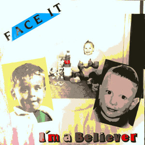 收聽Face It的I Am a Believer (Instrumental)歌詞歌曲