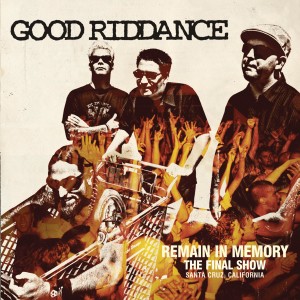 อัลบัม Remain in Memory - The Final Show ศิลปิน Good Riddance