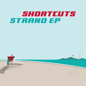 Album Strand EP from SHORTCUTS
