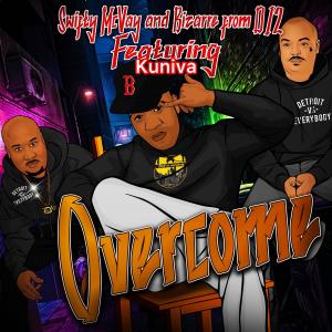 Kuniva的專輯Overcome (feat. Swifty McVay, Bizarre, Kuniva & cantbebrokeforever) (Explicit)