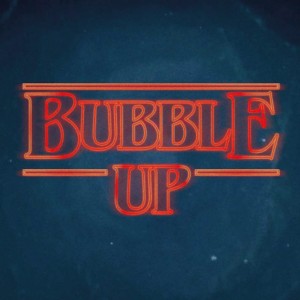 ดาวน์โหลดและฟังเพลง Bubble Up พร้อมเนื้อเพลงจาก Alien Alien