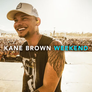 อัลบัม Weekend ศิลปิน Kane Brown