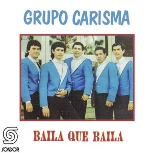 收聽Grupo Carisma Uruguay的Baila Que Baila歌詞歌曲