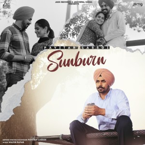 Listen to Sunburn song with lyrics from Pavitar Lassoi