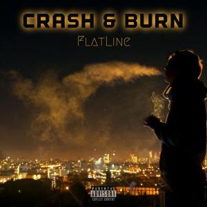 อัลบัม Crash&Burn (Explicit) ศิลปิน Flatline