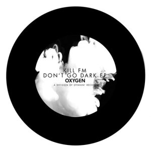 Kill FM的專輯Don't Go Dark EP