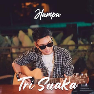Listen to Hampa song with lyrics from Tri Suaka