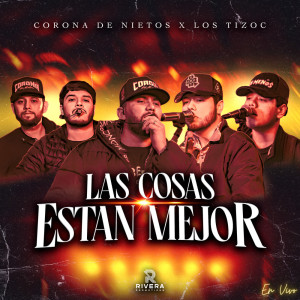 ดาวน์โหลดและฟังเพลง Las Cosas Estan Mejor (En Vivo) พร้อมเนื้อเพลงจาก Corona De Nietos