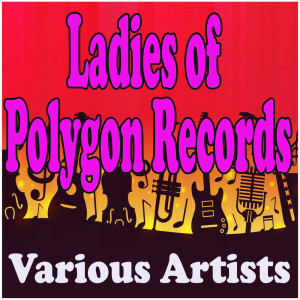 Various Artists的專輯Ladies of Polygon Records