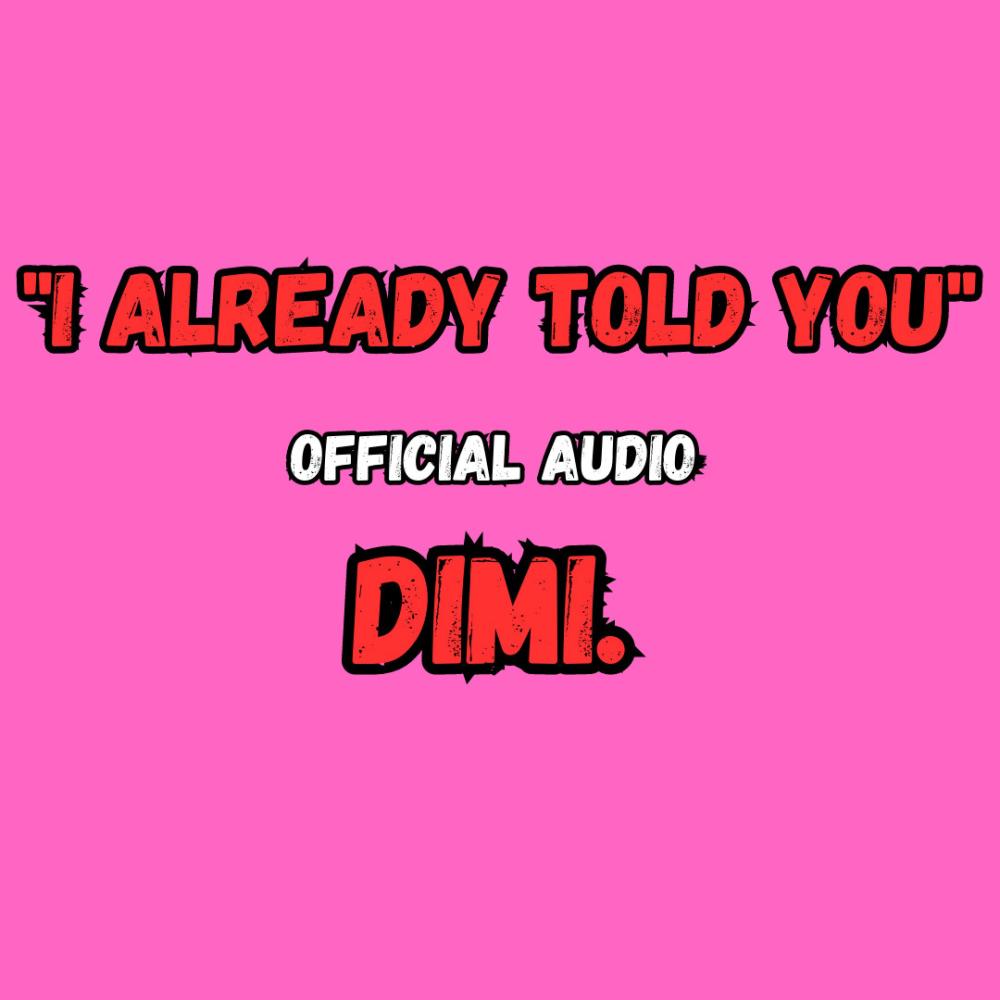 I Already Told You