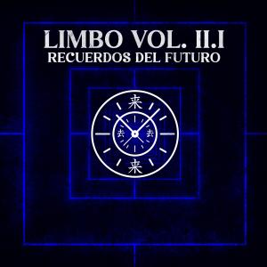 Limbo Vol. 2.1: Recuerdos del Futuro (Explicit)