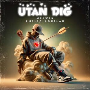 收聽Melwin的Utan Dig歌詞歌曲