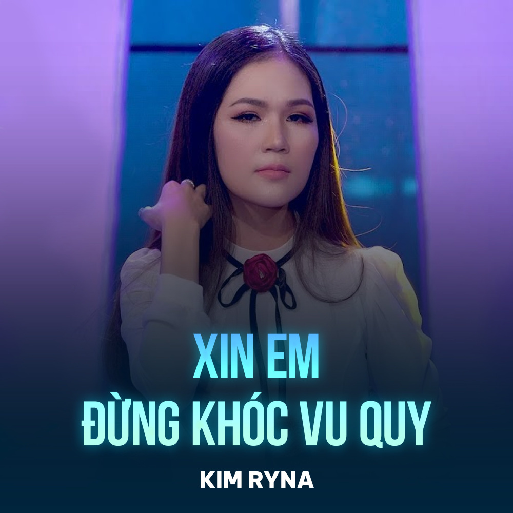 Xin Em Đừng Khóc Vu Quy