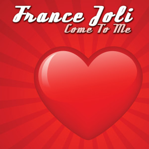 收聽France Joli的Come To Me歌詞歌曲