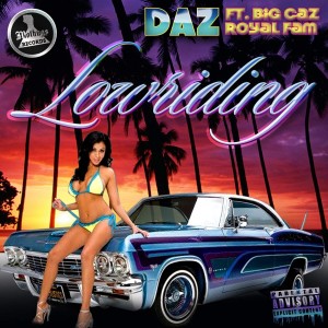 收聽Daz的Lowriding (Explicit)歌詞歌曲