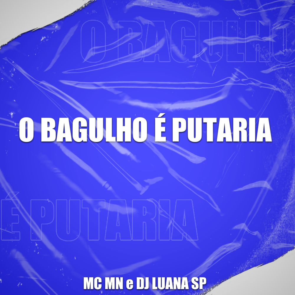 O Bagulho É Putaria (Explicit)