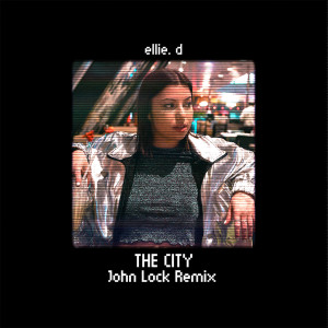 Ellie D.的專輯The City - John Lock Remix