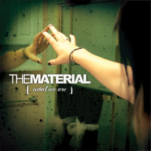 อัลบัม What We Are ศิลปิน The Material