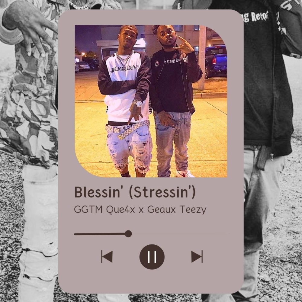 Blessin' (Stressin') (feat. Geaux Teezy) (Unmastered) (Explicit)