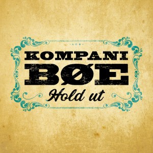 收聽Kompani Bøe的Hold Ut歌詞歌曲