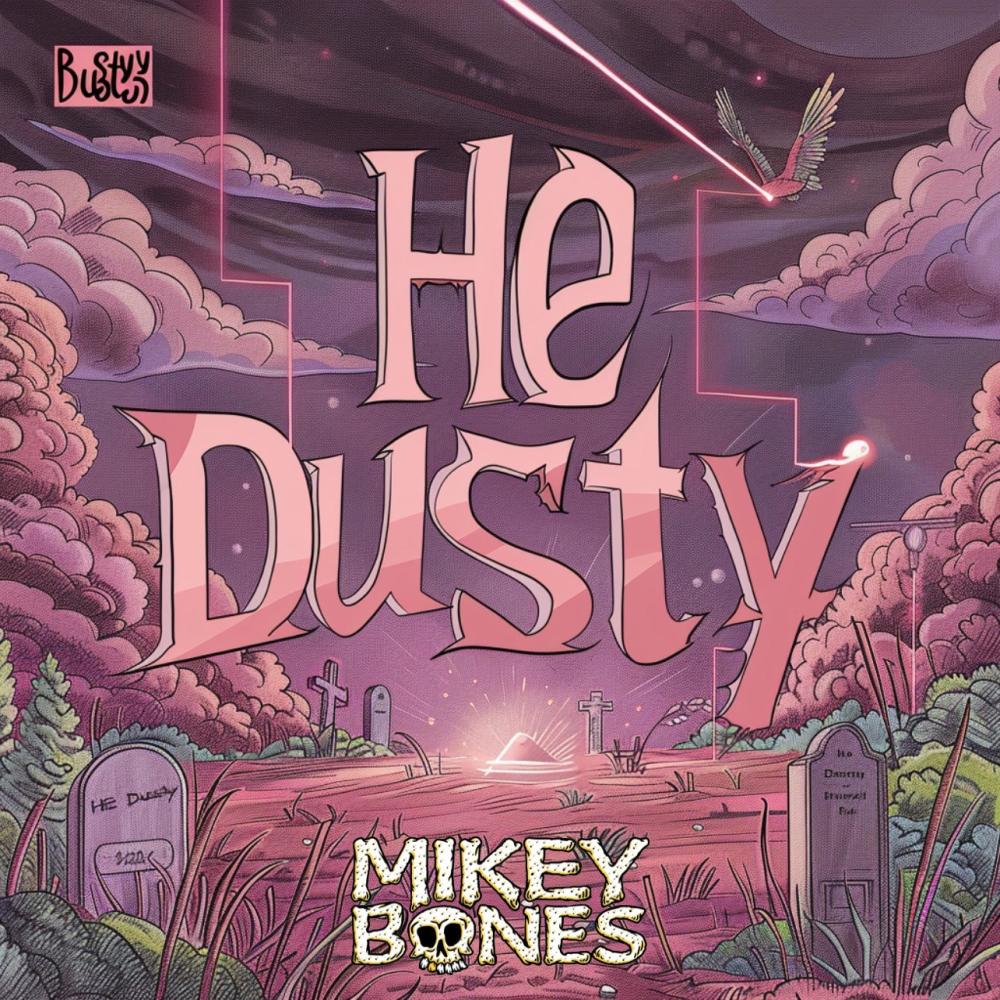 He Dusty (Explicit)