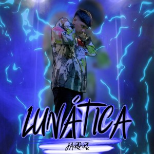 Listen to Lunática song with lyrics from Jaro RL