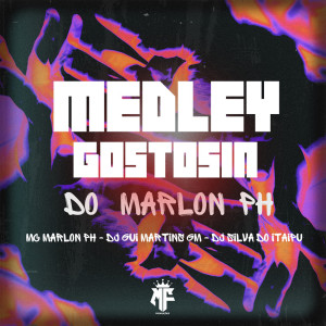 收聽Dj Gui Martins GM的Medley Gostosin do Marlon PH (Explicit)歌詞歌曲