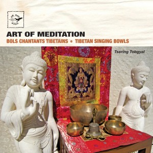 Album Art of Meditation: Tibetan Singing Bowls - Bols chantants tibétains (Air Mail Music Collection) from Tsering Tobgyal