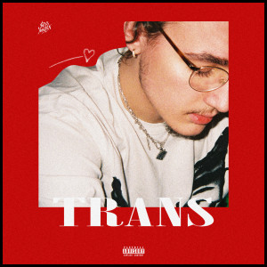 ดาวน์โหลดและฟังเพลง Trans (Explicit) พร้อมเนื้อเพลงจาก Solomon