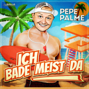 Pepe Palme的專輯Ich bade meist da (Bademeister)