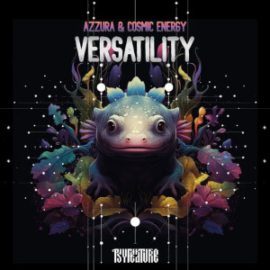 Listen to Versatility song with lyrics from Cosmic Energy