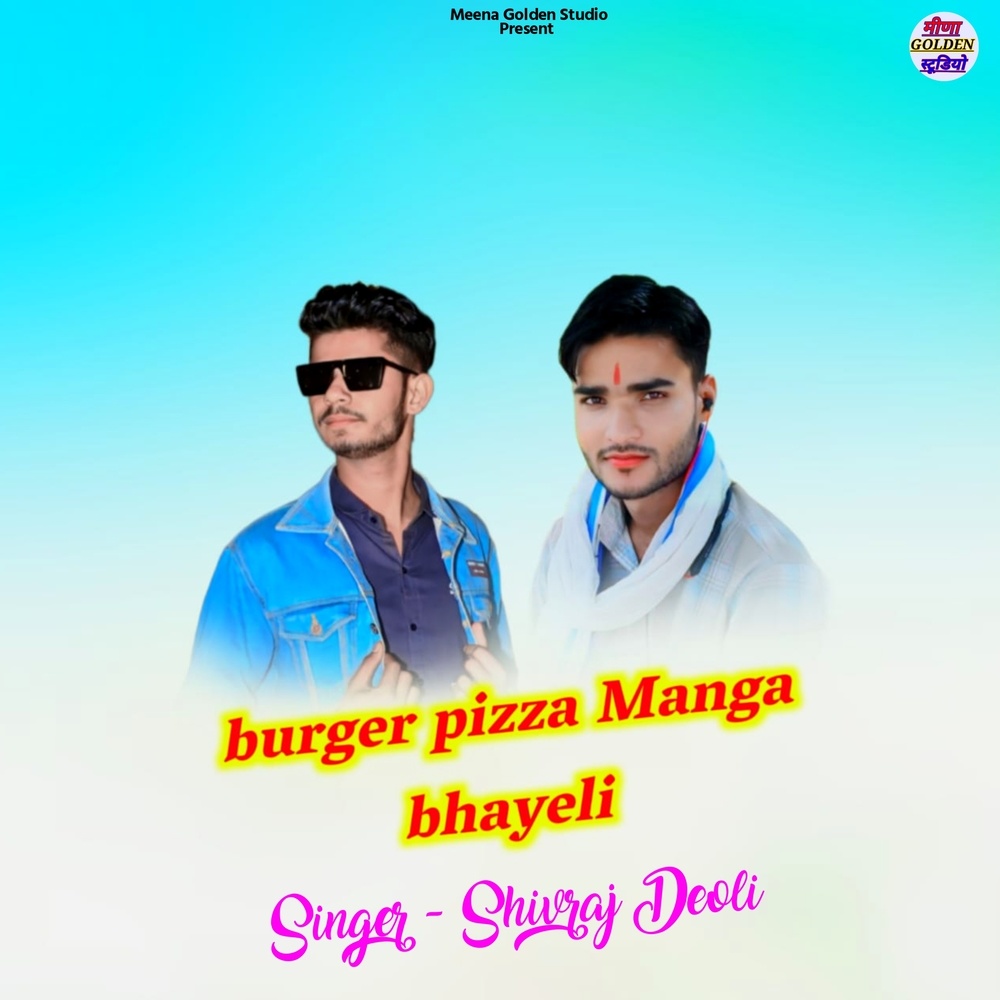Burger Pizza Manga Bhayeli