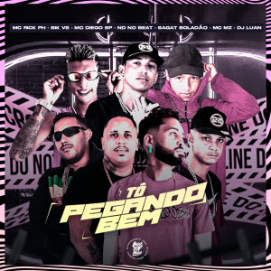 收聽Mc Diego Sp的Tô Pegando Bem (feat. Rick PH, Sagat Boladão, MC MZ & Dj Luan|Explicit)歌詞歌曲